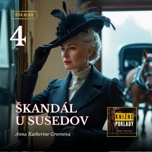 Škandál u susedov (A. K. Greenová) – audiokniha (4. časť)