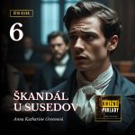 Škandál u susedov (A. K. Greenová) – audiokniha (6. časť) episode thumbnail