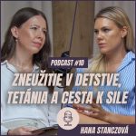 🎙️ EPIZÓDA 10: Hana Stanczová: Zneužitie v detstve, úzkostná porucha, tetánia a cesta k sile. episode thumbnail