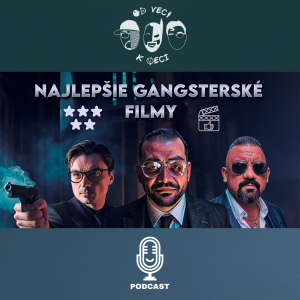 Najlepšie gangsterské filmy (OVKV #212)