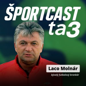 Športcast ta3: Laco Molnár – kontroverzný búrlivák v bráne, impulzívny tréner na lavičke