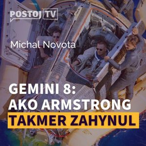 Destinácia vesmír: Gemini 8 – Ako duchaprítomnosť Neilovi Armstrongovi zachránila život