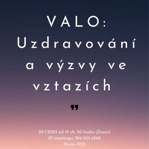Uzdravovanie a výzvy vo vzťahoch – Valo (SK) – 30. 7. 2025