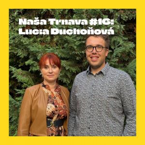 NAŠA TRNAVA #16: O Západoslovenskom múzeu v Trnave (Lucia Duchoňová, riaditeľka)