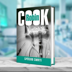 Uprednostnili zisk pred životmi ľudí! Robin Cook a jeho medicínsky triler Spôsob smrti