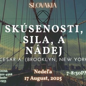 Skúsenosti, sila a nádej – Cesar A. (Brooklyn, New York, USA) – 17. 8. 2025