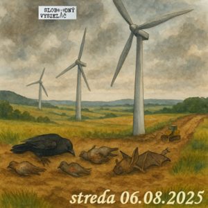 V prvej línii – 2025-08-06 „Hrozba menom veterné elektrárne“