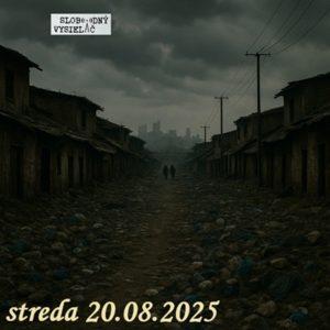 Cesta vzostupu 171 – 2025-08-20 „Ako sa povzniesť z biedy nášho sveta“