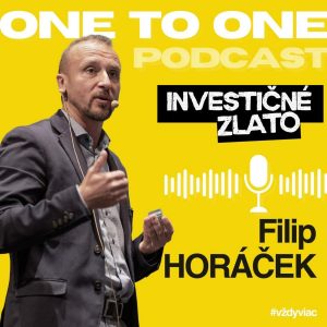One to One – Filip Horáček a Investičné zlato