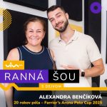 Ranná šou / Alexandra Benčíková – Farrier’s Arena Polo Cup 2025! episode thumbnail