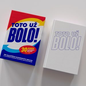 TOTO UŽ BOLO! Kniha, ktorá mapuje 30 rokov slovenskej reklamy