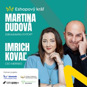 Martina Dudová (Kvitok) / Imrich Kovaľ: Ako urobiť s e-shopom 600 000 EUR zisk pri 2 mil. EUR obrate