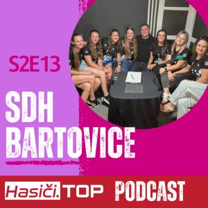 S2E13 – SDH Bartovice – Hasiči.Top podcast