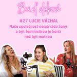 #27 Je horší být feministkou nebo matkou? Těhotnou vás ale stejně nikdo v tramvaji sednout nepustí! episode thumbnail