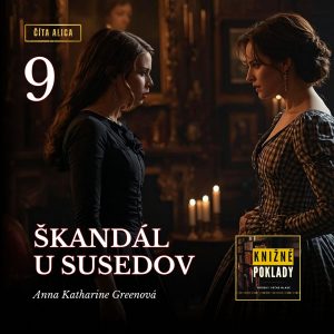 Škandál u susedov (A. K. Greenová) – audiokniha (9. časť)