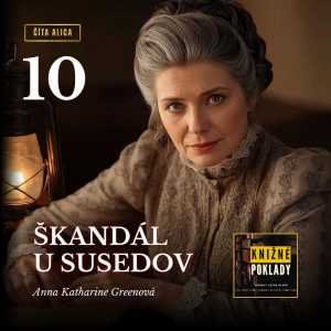 Škandál u susedov (A. K. Greenová) – audiokniha (10. časť)