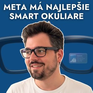 Zuckerberg a Meta vyhrávajú súťaž o top smart okuliare. YouTube zásadne mení ekonomiku tvorcov