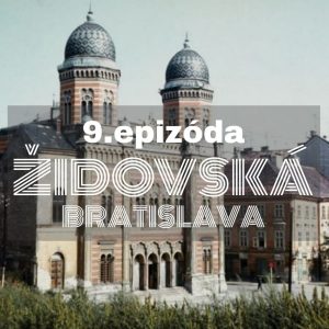 9. V zbúranej synagóge boli televízne sklady, Bratislavu volali uhorský Jeruzalem