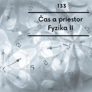 Čas a priestor – Fyzika II