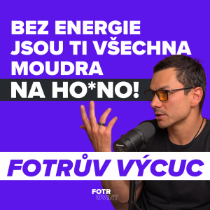 FOTRŮV VÝCUC z Nemáš energii? Pak nezvládáš být rodičem | Dušan Plichta