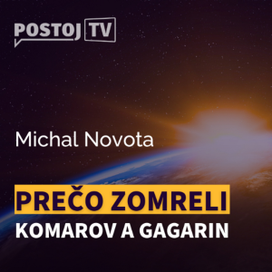 Kozmonauta Komarova zabil „súdruh Šlendrián“. Okolo smrti Gagarina sú dodnes nejasnosti