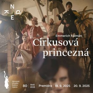 O novej inscenácii operety Emmericha Kálmána CIRKUSOVÁ PRINCEZNÁ