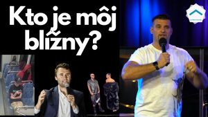 Kto je môj blížny? | Vlado Žák | 14.9.