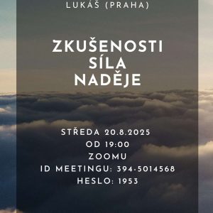 Zkušenosti, síla, naděje – Lukáš (CZ) – 20. 8. 2025