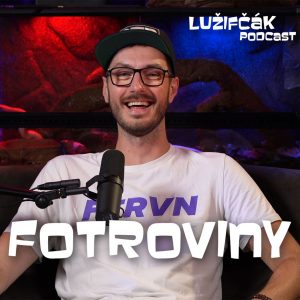 Lužifčák S2E20 Juraj Andrejka (Fotroviny) – Ak sa na deti vykašleme dnes, dobehne nás to o pár rokov