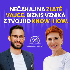126: Nečakaj na zlaté vajce. Biznis vzniká z tvojho know-how., Katarína Lukáčová