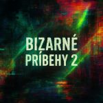 Bizarné Príbehy 2 (FREE staršia ep) episode thumbnail