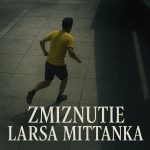 Zmiznutie Larsa Mittanka (FULL) episode thumbnail