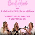#29 Jsme stále více neplodní. Mražení vajíček není řešení, pokud pár čeká do 40, možná mu nepomůžeme episode thumbnail