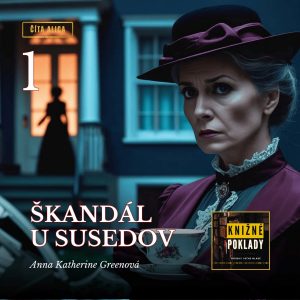 Škandál u susedov (A. K. Greenová) – audiokniha (1/16)