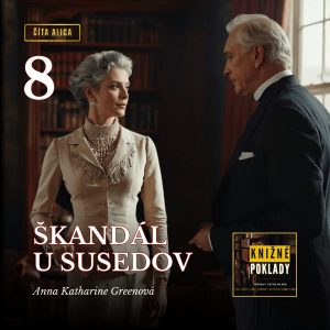 Škandál u susedov (A. K. Greenová) – audiokniha (8/16)