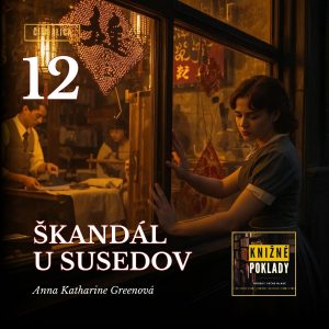 Škandál u susedov (A. K. Greenová) – audiokniha (12/16)