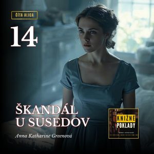 Škandál u susedov (A. K. Greenová) – audiokniha (14/16)