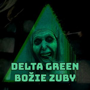 Delta Green: [Božie Zuby] – Epizóda 2: Poznačení