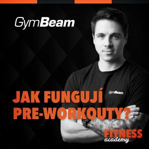 Jak fungují PRE-WORKOUTY?