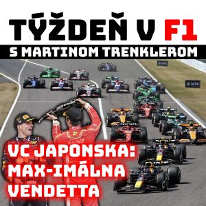 VC Japonska: MAXimálna vendetta | TÝŽDEŇ V F1