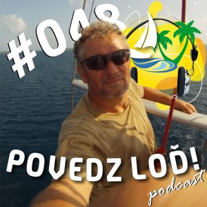 #048 – Okolo sveta s Willy Wonkom slovenského jachtingu – hosť: Vladimír Porvazník #048 – Okolo sveta s Willy Wonkom slovenského jachtingu – hosť: Vladimír Porvazník