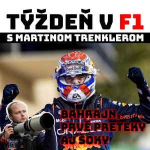 Bahrajn, prvé preteky aj šoky | TÝŽDEŇ V F1