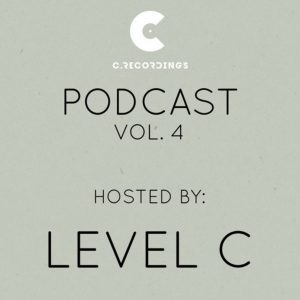 C Recordings Podcast Vol. 4 Hosted By Level C C Recordings Podcast Vol. 4 Hosted By Level C