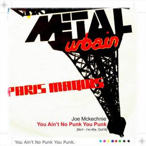 Joe Mckechnie You Ain’t No Punk You Punk [No1 I’m 45s Oct16]