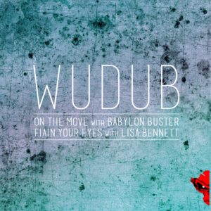 WuduB and Lisa Bennett – Fiain Your Eyes