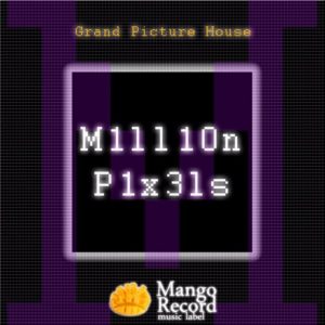 Grand Picture House – Million Pixels(Promo)