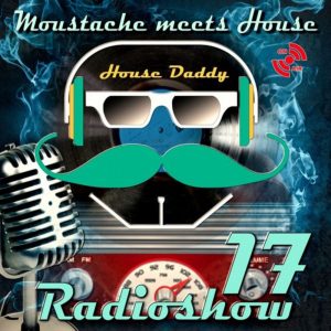 Moustache_meets_House_Radioshow_Vol.17
