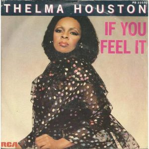 Thelma Houston – If You Feel It   (12“ Version )
