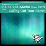 Marcus Ullmarker Feat Linn – Calling Out Your Name ( Nacho Chapado & Ivan Gomez Mix episode thumbnail