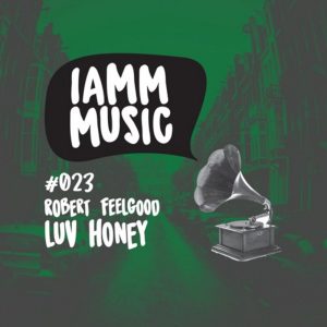 Robert Feelgood – Luv Honey